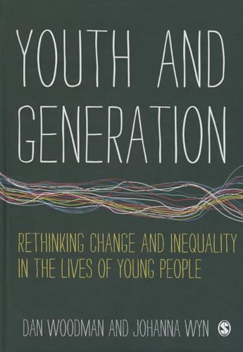 Stock image for Youth and Generation: Rethinking change and inequality in the lives of young people for sale by GF Books, Inc.