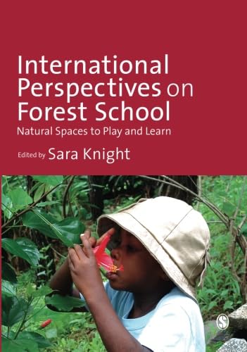 Imagen de archivo de International Perspectives on Forest School: Natural Spaces to Play and Learn a la venta por AwesomeBooks