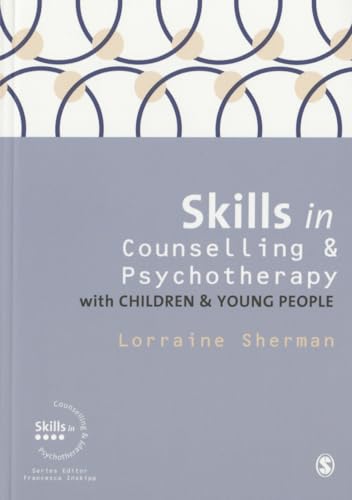 Beispielbild fr Skills in Counselling and Psychotherapy with Children and Young People zum Verkauf von Blackwell's