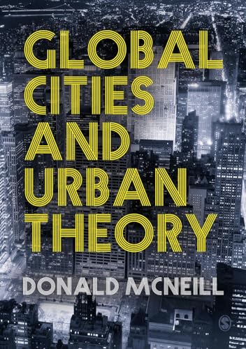 Imagen de archivo de Global Cities and Urban Theory a la venta por Irish Booksellers