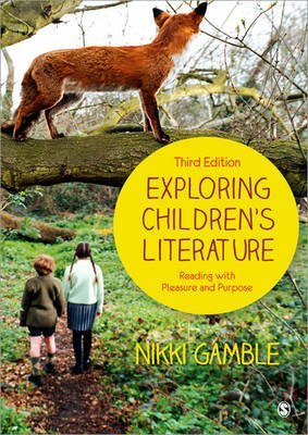 Exploring Childrenâ€²s Literature: Reading with Pleasure and Purpose (9781446268605) by Gamble, Nikki