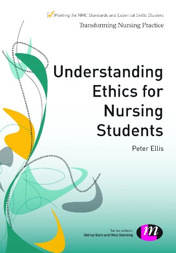 9781446271261: Understanding Ethics for Nursing Students (Transforming Nursing Practice Series)