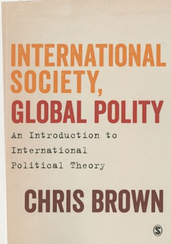 9781446272831: International Society, Global Polity: An Introduction to International Political Theory