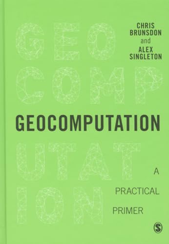 Beispielbild fr Geocomputation: A Practical Primer (Spatial Analytics and GIS) zum Verkauf von Ria Christie Collections