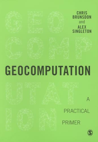 Stock image for Geocomputation: A Practical Primer (Spatial Analytics and GIS) for sale by WorldofBooks