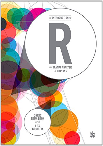 9781446272947: An Introduction to R for Spatial Analysis & Mapping