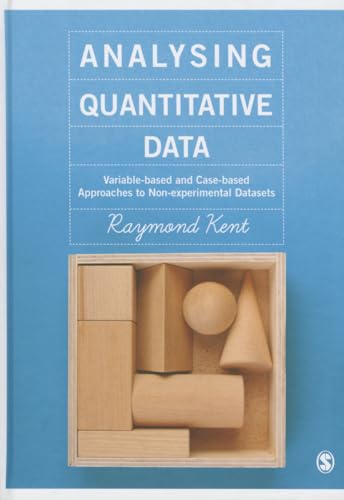 Beispielbild fr Analysing Quantitative Data: Variable-based and Case-based Approaches to Non-experimental Datasets zum Verkauf von WorldofBooks