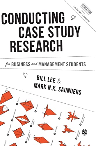 Stock image for Conducting Case Study Research for Business and Management Students (Mastering Business Research Methods) [Hardcover] Lee, Bill and Saunders, Mark N. K. for sale by Brook Bookstore