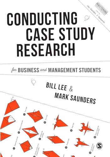 Stock image for Conducting Case Study Research for Business and Management Students (Mastering Business Research Methods) [Hardcover] Lee, Bill and Saunders, Mark N. K. for sale by Brook Bookstore