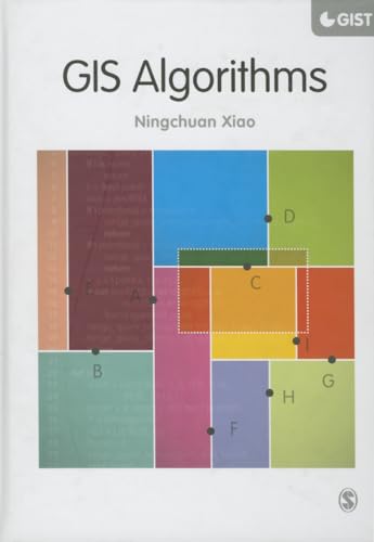 9781446274323: GIS Algorithms (SAGE Advances in Geographic Information Science and Technology Series)