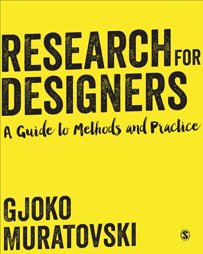 Research for Designers: A Guide to Methods and Practice - Muratovski, Gjoko