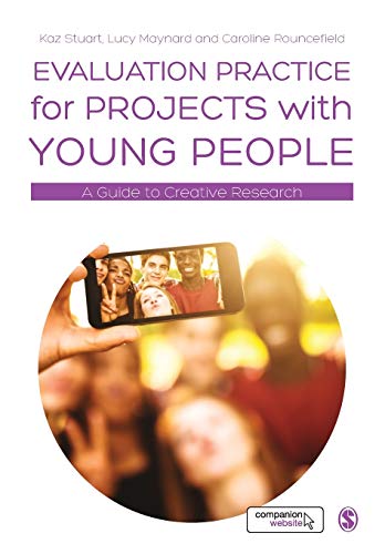 Beispielbild fr Evaluation Practice for Projects with Young People: A Guide to Creative Research zum Verkauf von AwesomeBooks