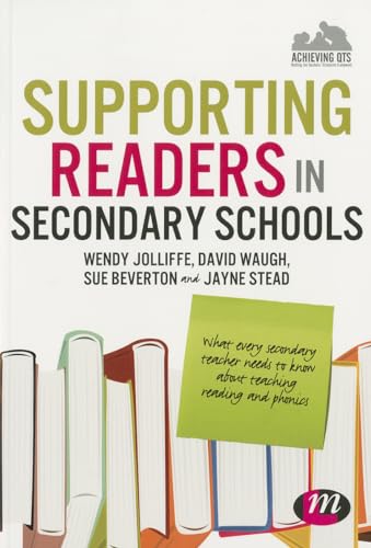 9781446280638: Supporting Readers in Secondary Schools: What every secondary teacher needs to know about teaching reading and phonics (Achieving QTS Series)
