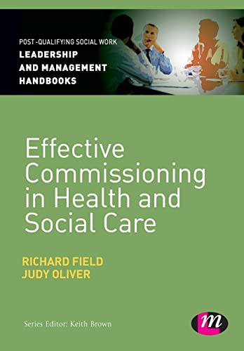 Stock image for Effective Commissioning in Health and Social Care (Post-Qualifying Social Work Leadership and Management Handbooks) for sale by AwesomeBooks