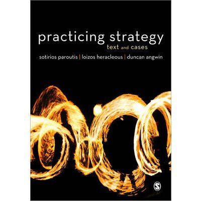 Practicing Strategy: Text and Cases (9781446282588) by Paroutis, Sotirios