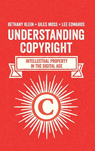 9781446285831: Understanding Copyright: Intellectual Property in the Digital Age