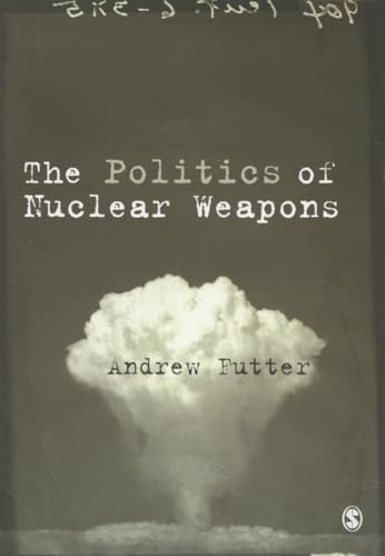 Beispielbild fr The Politics of Nuclear Weapons zum Verkauf von Better World Books