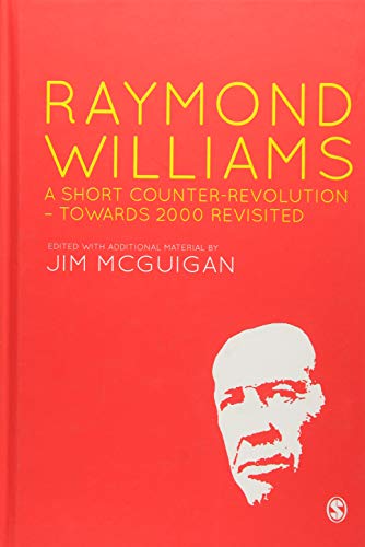 9781446294710: Raymond Williams: A Short Counter Revolution: Towards 2000, Revisited