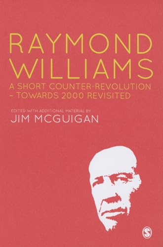 9781446294727: Raymond Williams: A Short Counter Revolution: Towards 2000, Revisited