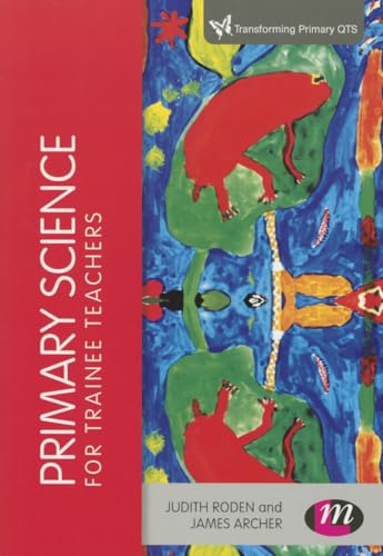 9781446296554: Primary Science for Trainee Teachers (Transforming Primary QTS)