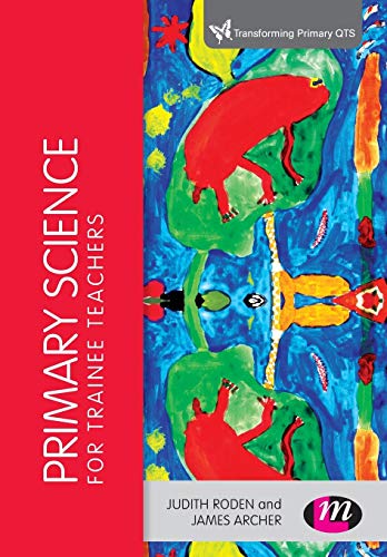 Beispielbild fr Primary Science for Trainee Teachers zum Verkauf von Cambridge Rare Books
