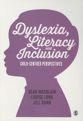 Beispielbild fr Dyslexia, Literacy and Inclusion: Child-centred perspectives [Hardcover] MacBlain, Sean; Long, Louise and Dunn, Jill zum Verkauf von Brook Bookstore