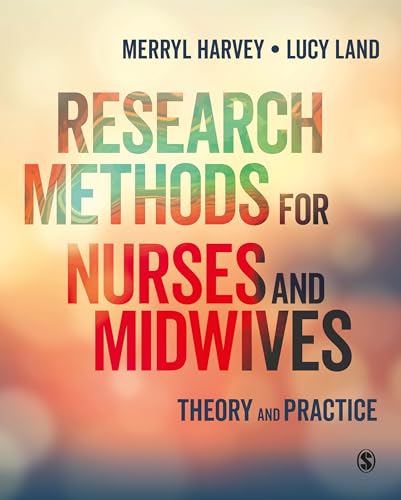 9781446298497: Research Methods for Nurses and Midwives: Theory and Practice