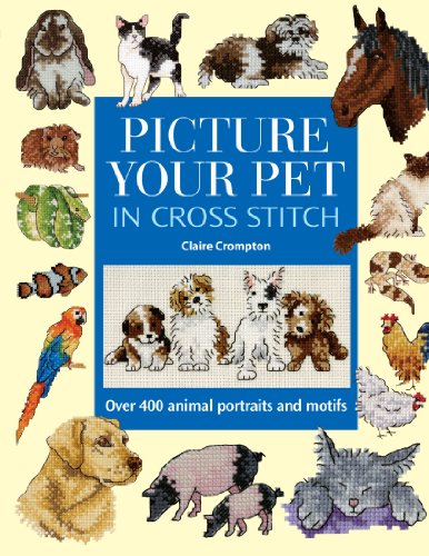 Beispielbild fr Picture your Pet in Cross Stitch zum Verkauf von WorldofBooks