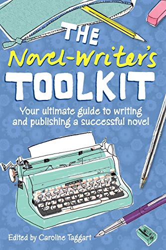 Stock image for The Novel-Writer's Toolkit: Your Ultimate Guide to Writing and Publishing a Successful Novel for sale by Chiron Media