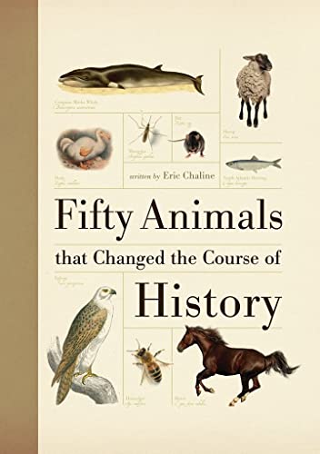 Beispielbild fr Fifty Animals That Changed The Course Of History zum Verkauf von WorldofBooks