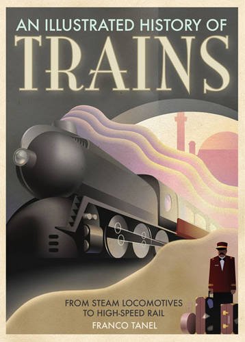 Beispielbild fr Trains: From Steam Locomotives to High-Speed Rail zum Verkauf von WorldofBooks