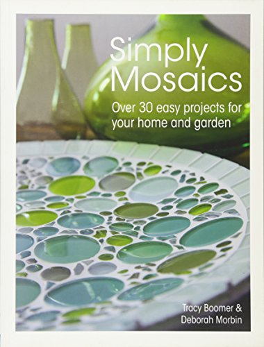 Beispielbild fr Simply Mosaics: Over 30 Easy Projects for Your Home and Garden zum Verkauf von WorldofBooks