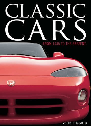 Beispielbild fr Classic Cars: From 1945 to the Present zum Verkauf von WorldofBooks