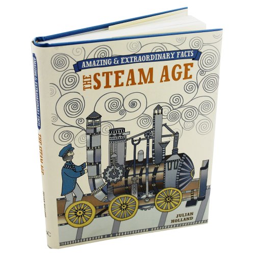 Beispielbild fr The Steam Age (Amazing and Extraordinary Facts) zum Verkauf von AwesomeBooks