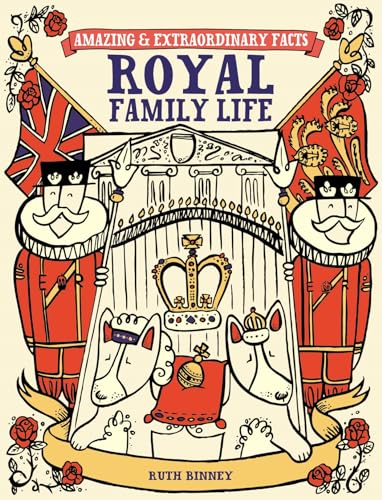 Royal Family Life (Amazing and Extraordinary Facts) (9781446302491) by Ruth Binney