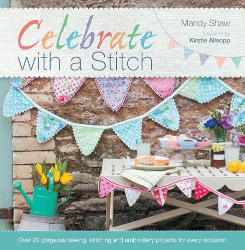 9781446302644: Celebrate with a Stitch: full book