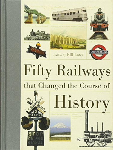 Imagen de archivo de 50 RAILWAYS THAT CHANGED HISTORY a la venta por Revaluation Books