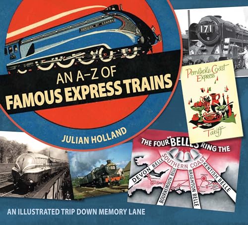 Beispielbild fr An A-Z of Famous Express Trains: An Illustrated Trip Down Memory Lane zum Verkauf von WorldofBooks