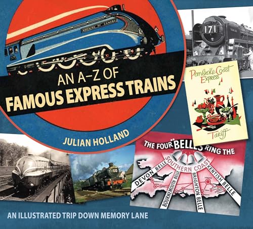 Imagen de archivo de An A-Z of Famous Express Trains: An Illustrated Trip Down Memory Lane a la venta por WorldofBooks