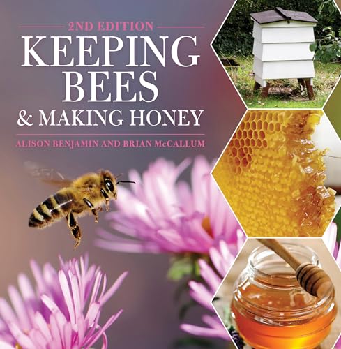 Stock image for Keeping Bees and Making Honey: 2nd Edition for sale by Book Outpost