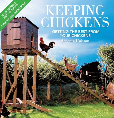 Beispielbild fr Keeping Chickens: Getting the Best from Your Chickens zum Verkauf von Books From California