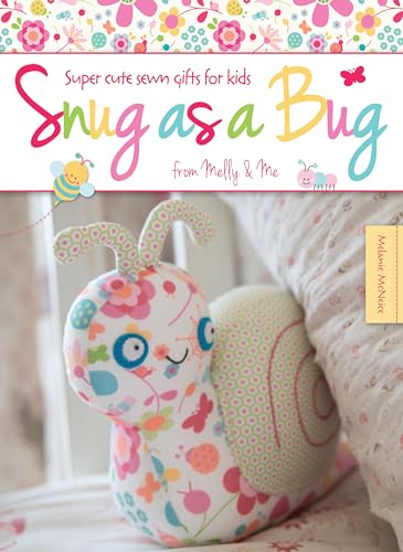 Beispielbild fr Snug as a Bug: Super cute sewn gifts for kids from Melly & Me zum Verkauf von AwesomeBooks