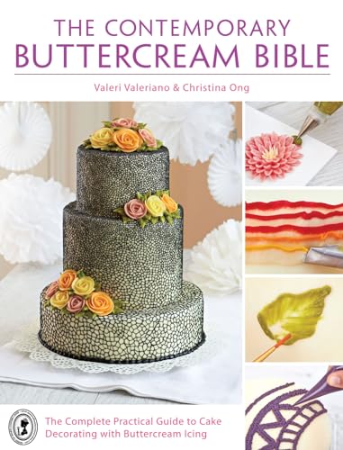 Imagen de archivo de The Contemporary Buttercream Bible: The complete practical guide to cake decorating with buttercream icing a la venta por Greener Books