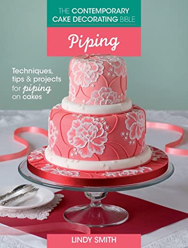 Beispielbild fr The Contemporary Cake Decorating Bible: Piping: Techniques, tips and projects for piping on cakes zum Verkauf von WorldofBooks