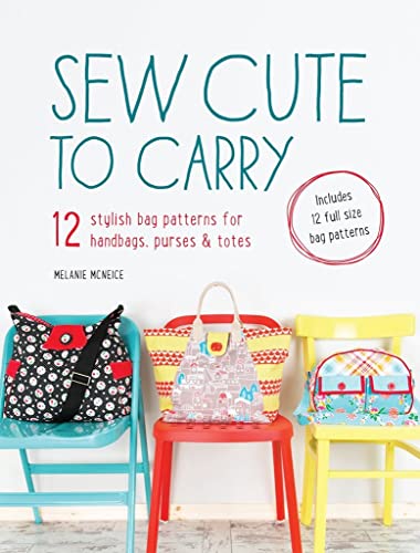 Beispielbild fr Sew Cute to Carry: 12 stylish bag patterns for handbags, purses and totes zum Verkauf von BooksRun