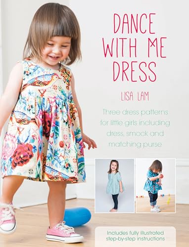 9781446304198: Dance With Me Dress: Three dress patterns for little girls including dress, smock and matching purse