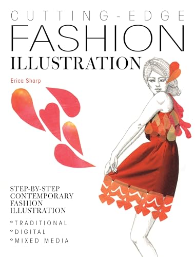 9781446304365: Cutting-Edge Fashion Illustration: Step-by-step contemporary fashion illustration - traditional, digital and mixed media