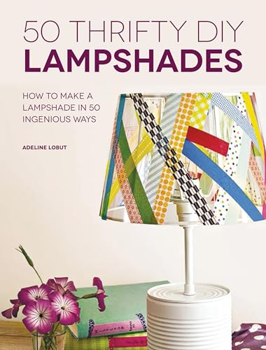 Stock image for 50 Thrifty DIY Lampshades for sale by Blackwell's