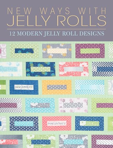 Stock image for New Ways With Jelly Rolls: 12 Reversible Modern Jelly Roll Quilts for sale by WorldofBooks