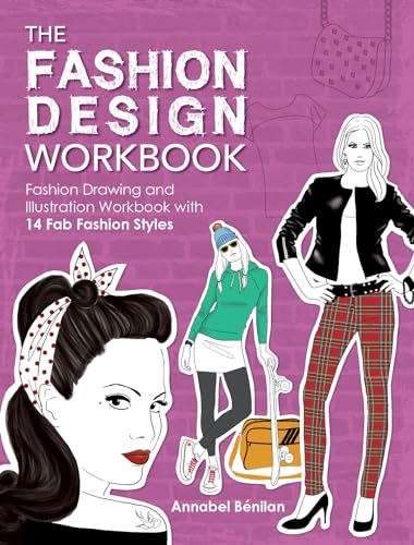 9781446304914: The Fashion Design Workbook: Fashion Drawing and Illustration Workbook with 14 Fab Fashion Styles